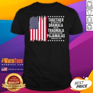 Premium Kamala Harris Walz 2024 We Can End Dramala Traumala T-Shirt
