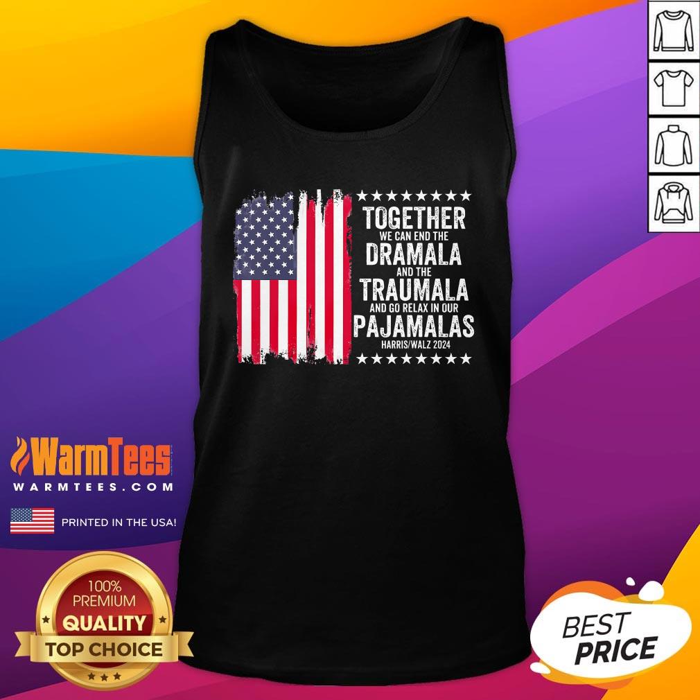 Premium Kamala Harris Walz 2024 We Can End Dramala Traumala T-Shirt - Image 5