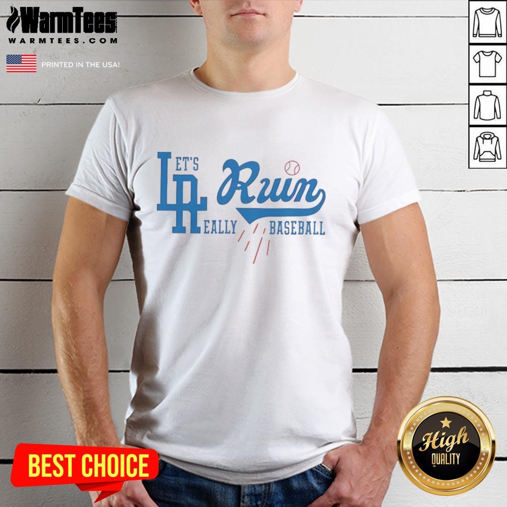 Premium LA Run Let's Run Really Baseball Dodgers T-Shirt
