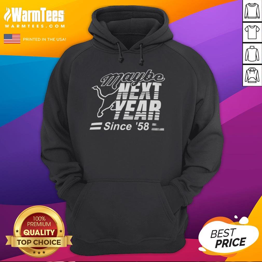 Premium Maybe Next Year Since 58 T-Shirt - Image 2