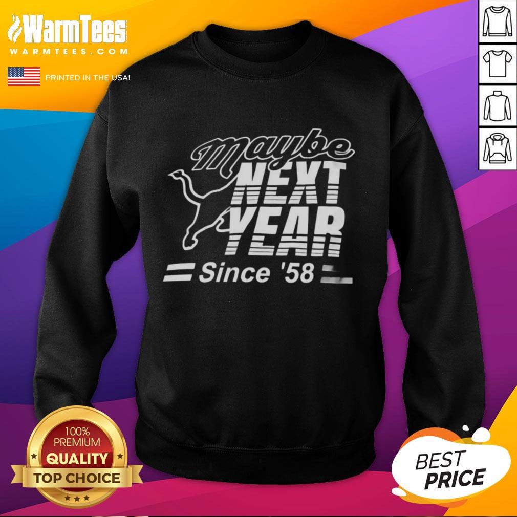 Premium Maybe Next Year Since 58 T-Shirt - Image 5