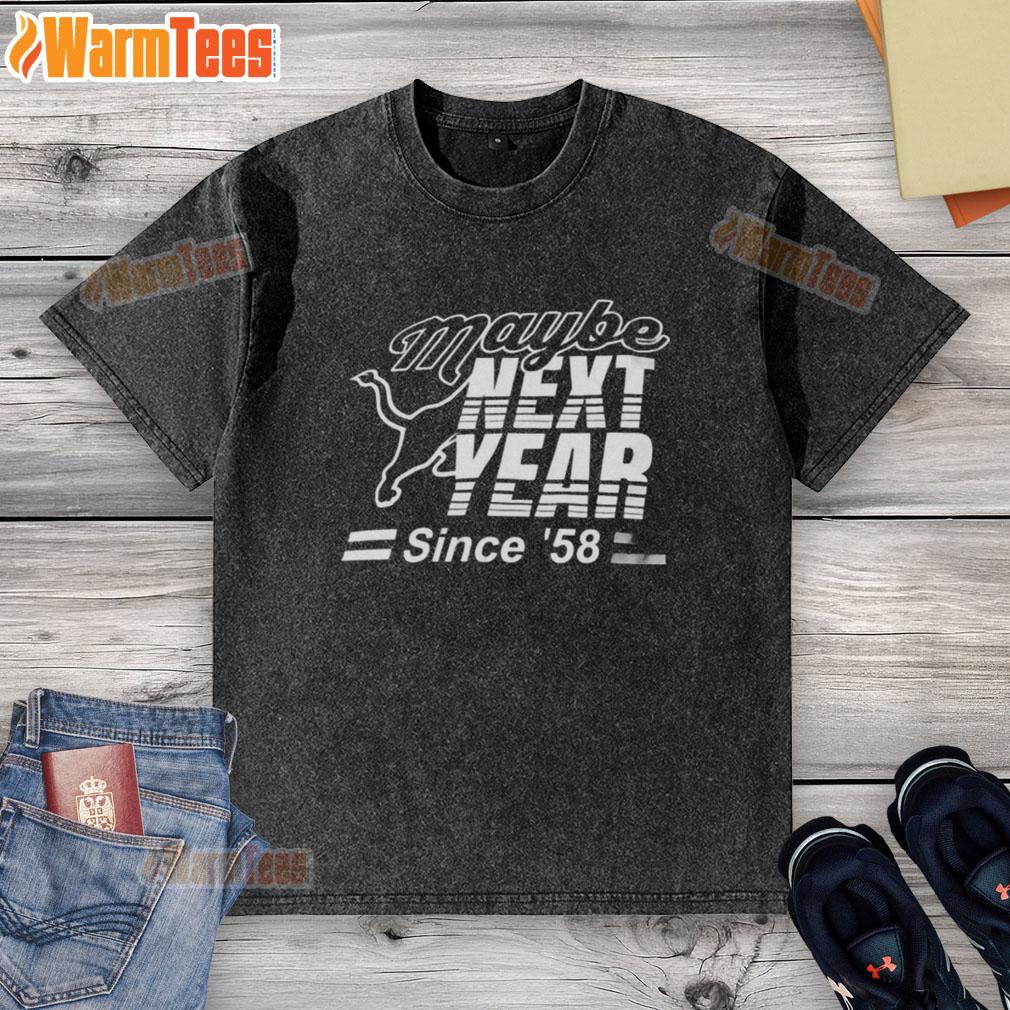 Premium Maybe Next Year Since 58 T-Shirt - Image 6