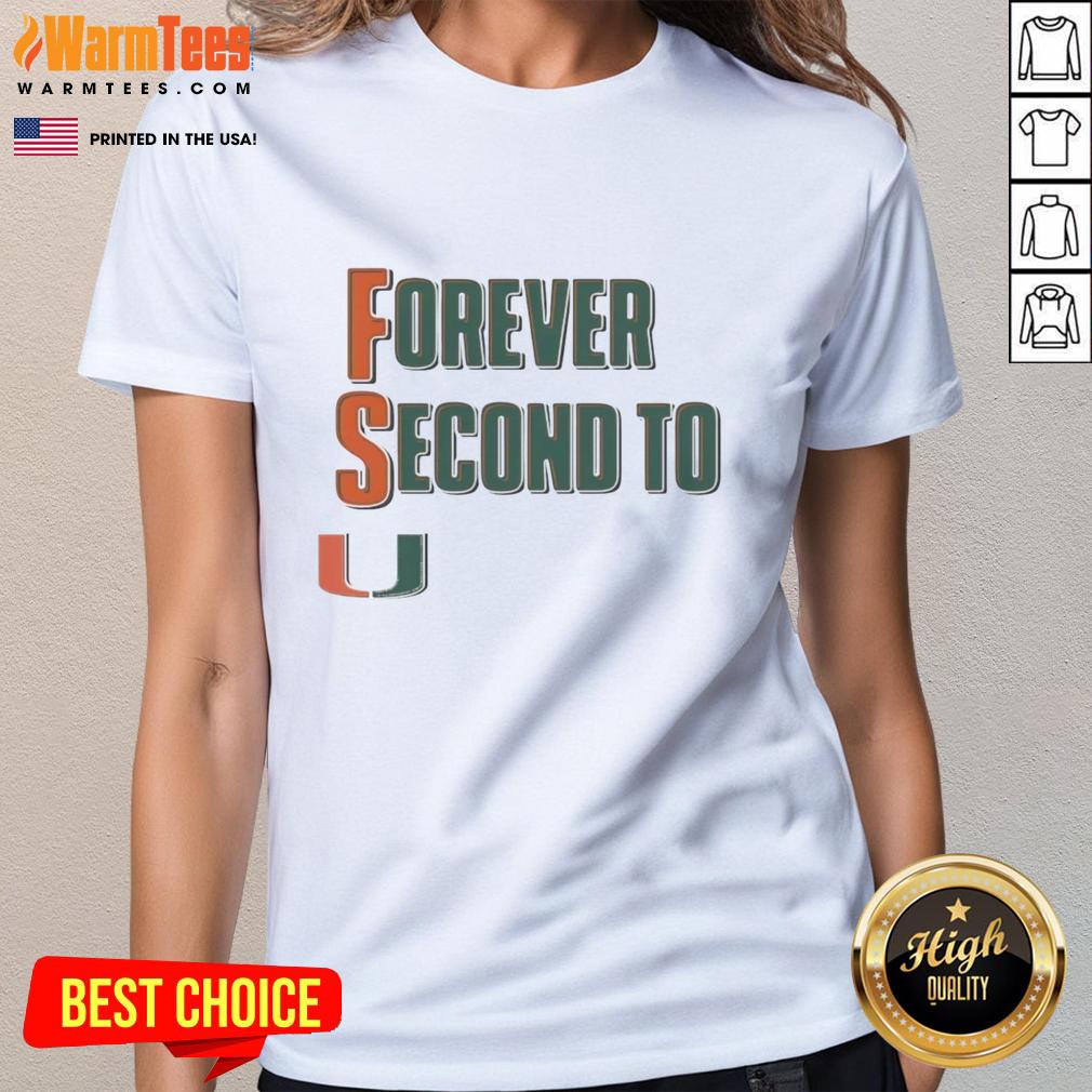 Premium Miami Hurricanes Forever Second To U T-Shirt - Image 3