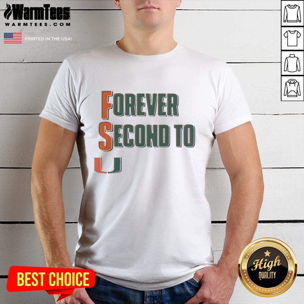 Premium Miami Hurricanes Forever Second To U T-Shirt