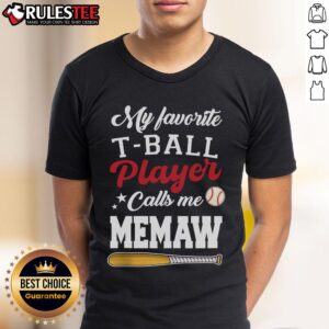 Premium Mother's Day My Favorite T-Ball Player Calls Me Memaw T-Shirt