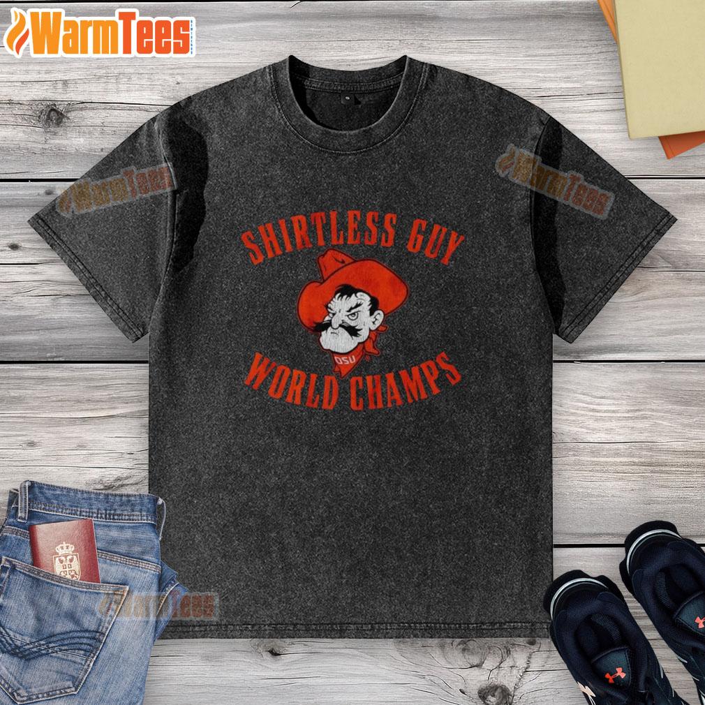 Premium Oklahoma State Cowboys Shirtless Guy World Champs T-Shirt - Image 5