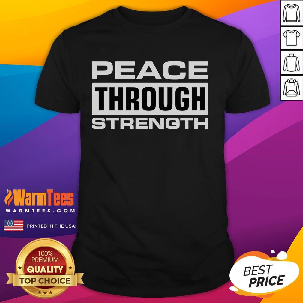 Premium Peace Through Strength T-Shirt