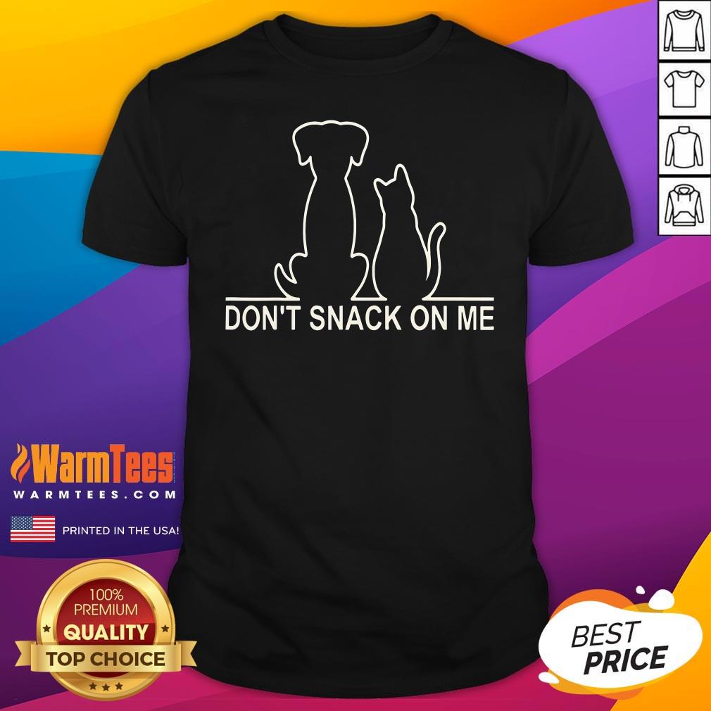 Premium Please Don't Snack On Me They Are Eating The Cats The Dogs T-Shirt