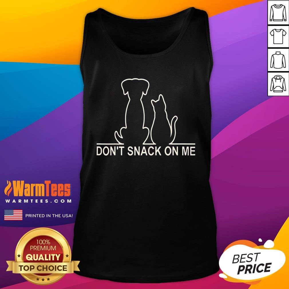 Premium Please Don't Snack On Me They Are Eating The Cats The Dogs T-Shirt - Image 5