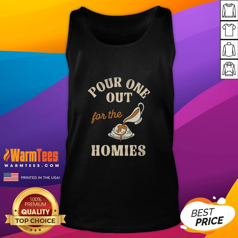 Premium Pour One Out For The Homies T-Shirt - Image 4