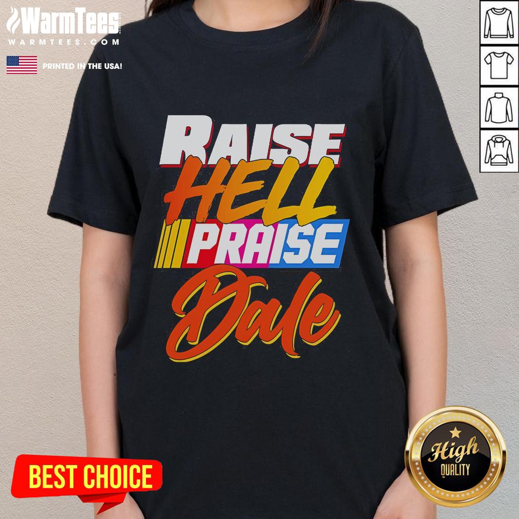 Premium Raise Hell Praise Dale 2025 T-Shirt - Image 3