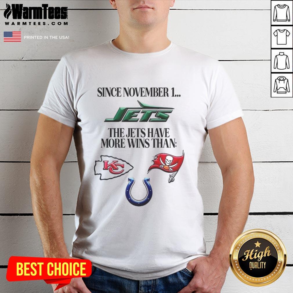 Premium Since November 1 The New York Jets Have More Wins Than T-Shirt