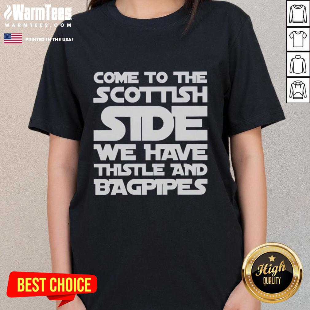 Premium Star Wars Come To The Scottish Side We Have Thistle And Bagpipes T-Shirt - Image 3