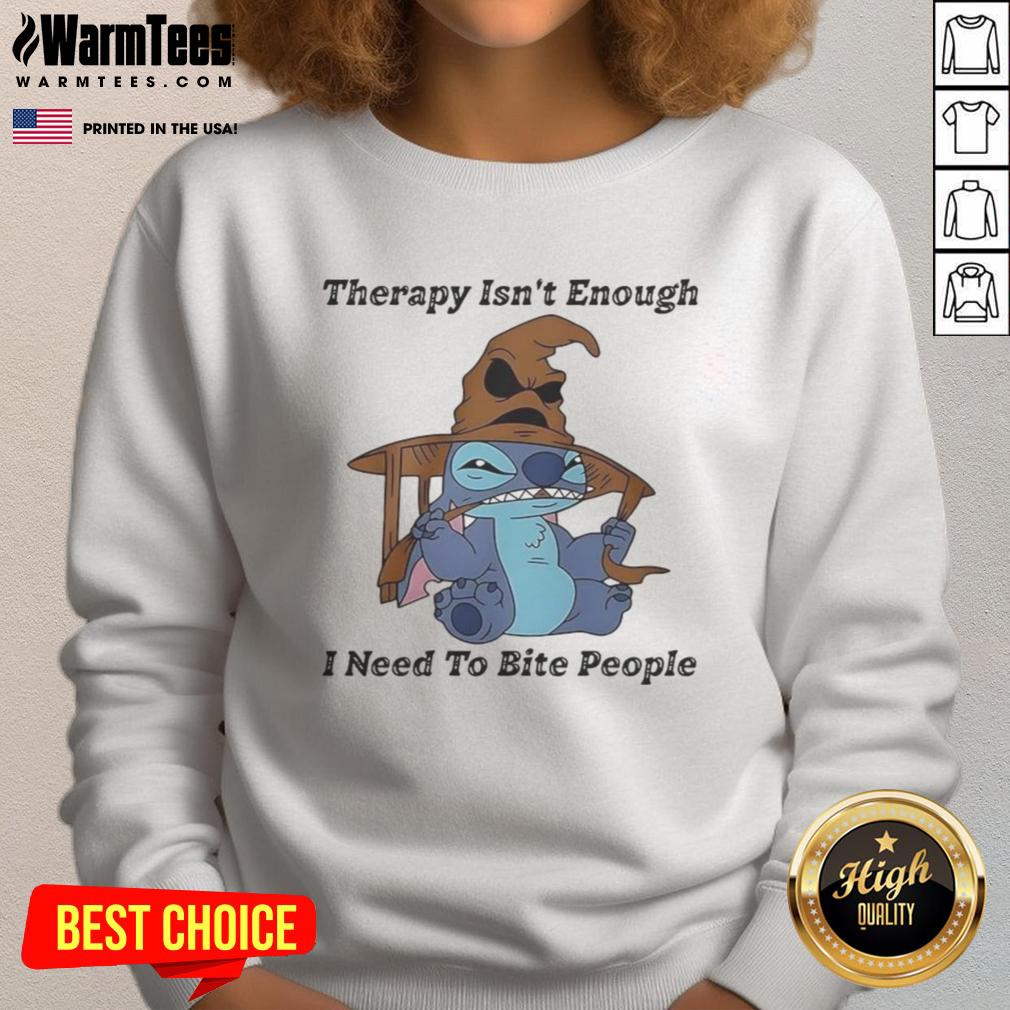 Premium Stitch Therapy Isn't Enough I Need To Bite People T-Shirt - Image 5