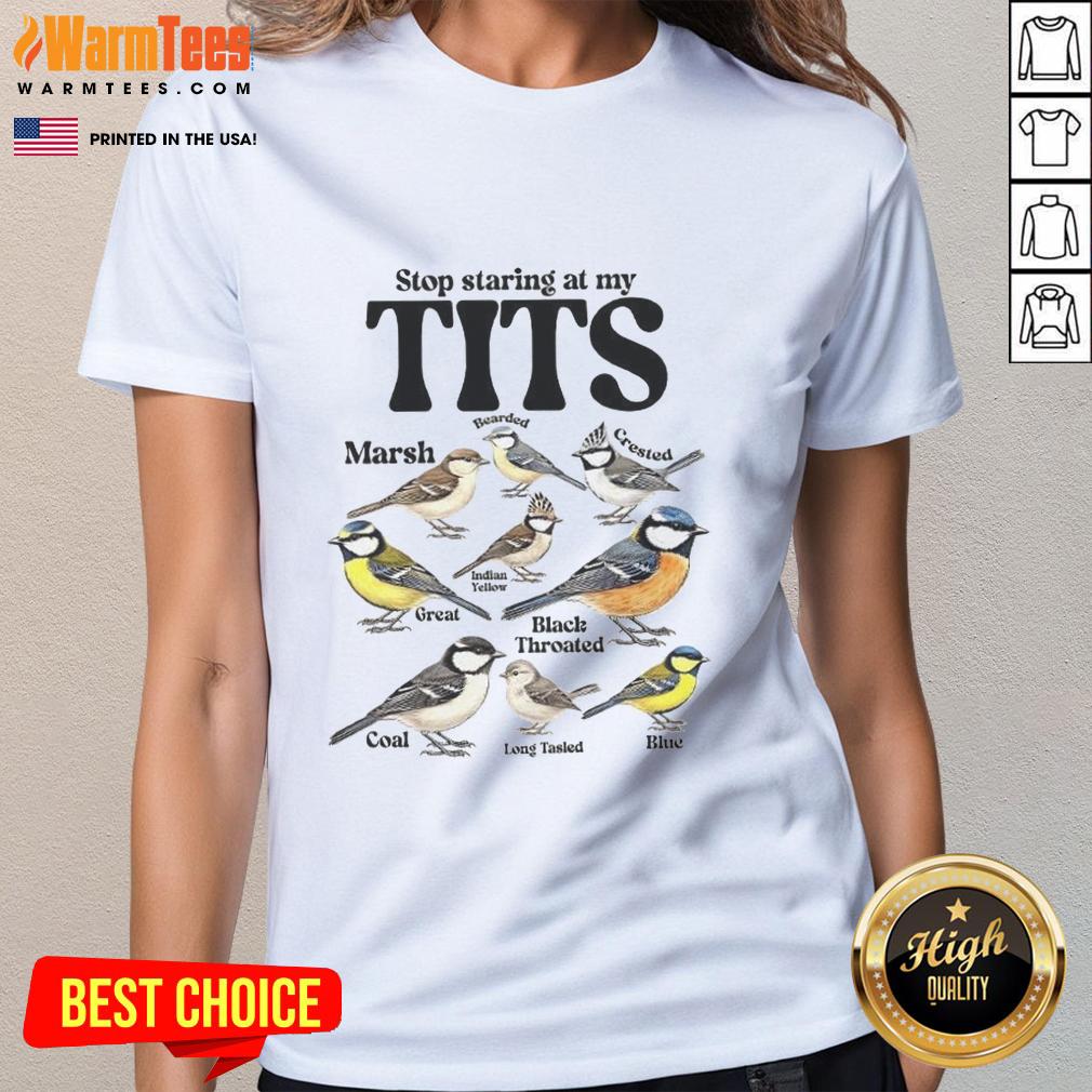 Premium Stop Staring At My Tits Sparrow Species Meme T-Shirt - Image 3
