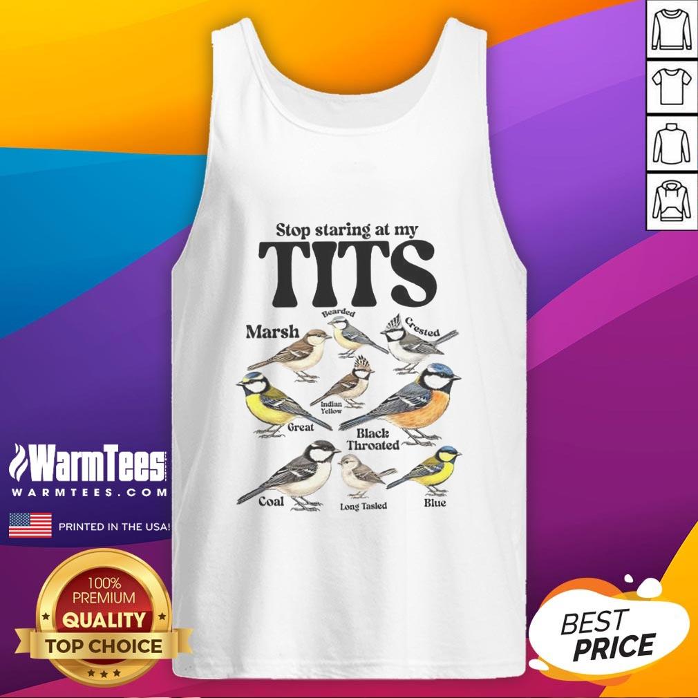 Premium Stop Staring At My Tits Sparrow Species Meme T-Shirt - Image 4