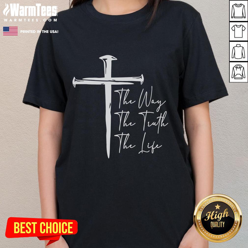 Premium The Way The Truth The Life T-Shirt - Image 3