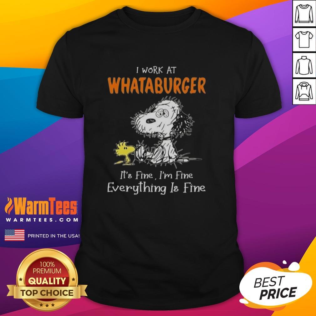 Premium Tired Snoopy And Woodstock I Work At Whataburger It's Fine I'm Fine Everything Is Fine T-Shirt