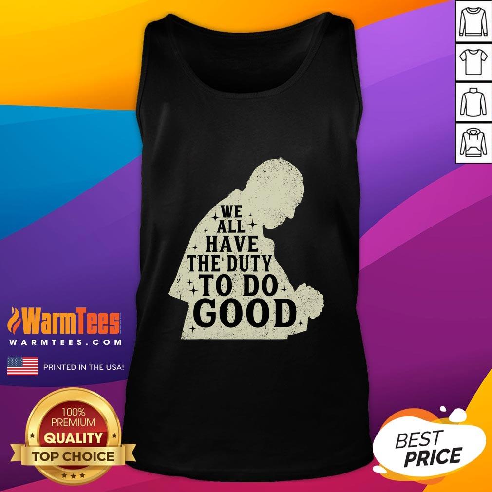Premium We All Have The Duty To Do Good Vintage Francis Name Retro T-Shirt - Image 4