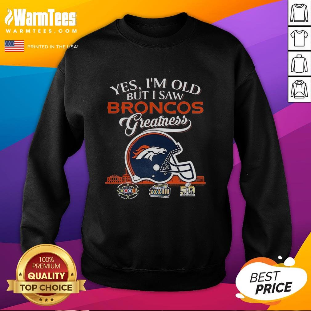Premium Yes I'm Old But I Saw Denver Broncos Greatness Super Bowl Helmet Skyline T-Shirt - Image 5