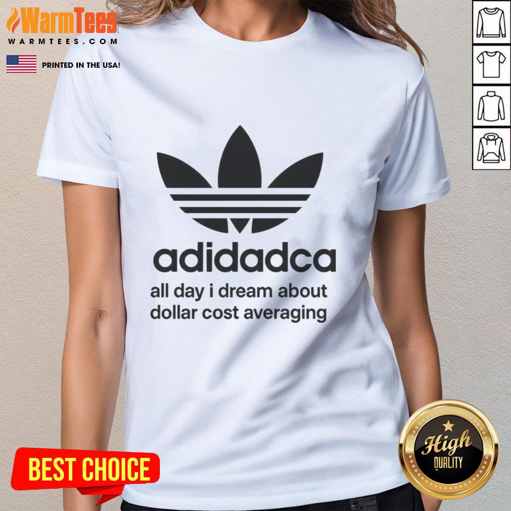Pretty Adidadca All Day I Dream About Dollar Cost Averaging T-Shirt - Image 3