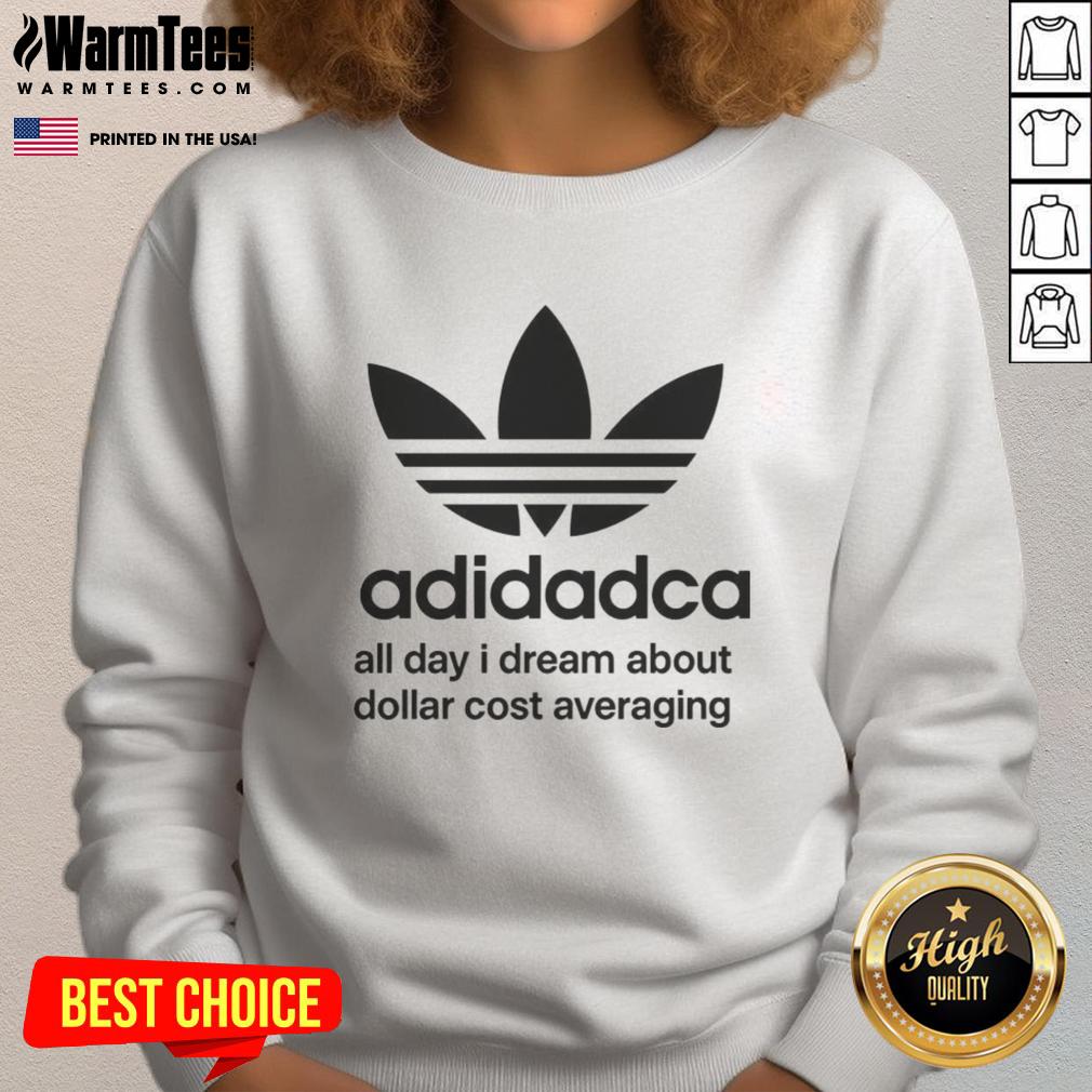 Pretty Adidadca All Day I Dream About Dollar Cost Averaging T-Shirt - Image 5