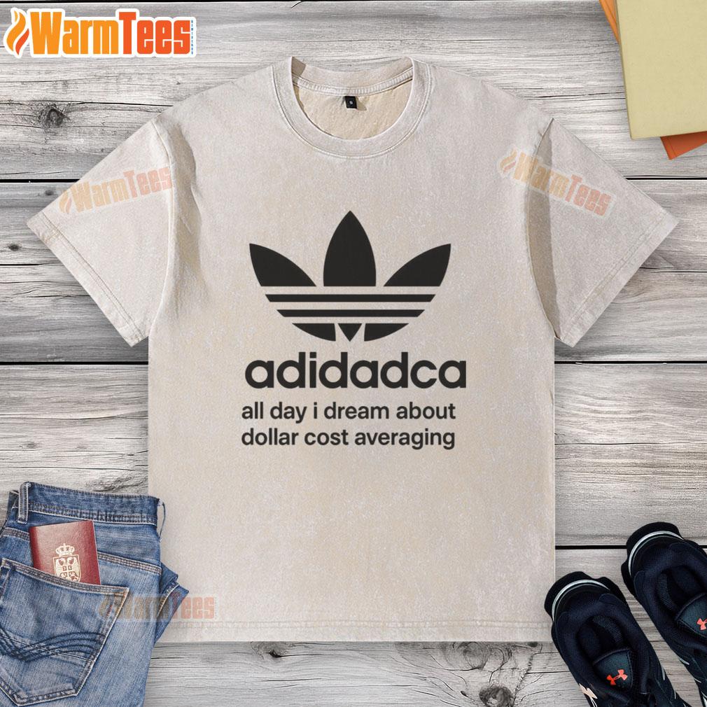 Pretty Adidadca All Day I Dream About Dollar Cost Averaging T-Shirt - Image 6