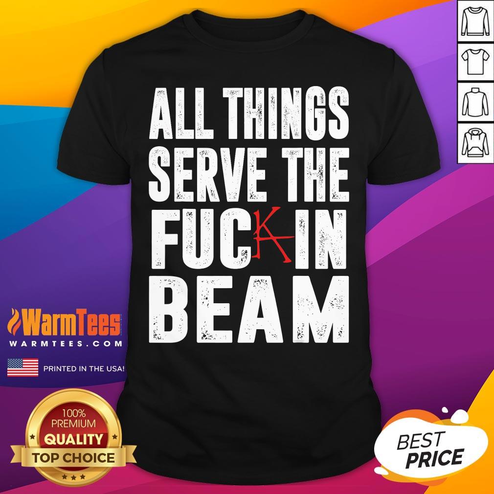 Pretty All Things Serve The Fuc In Beam T-Shirt