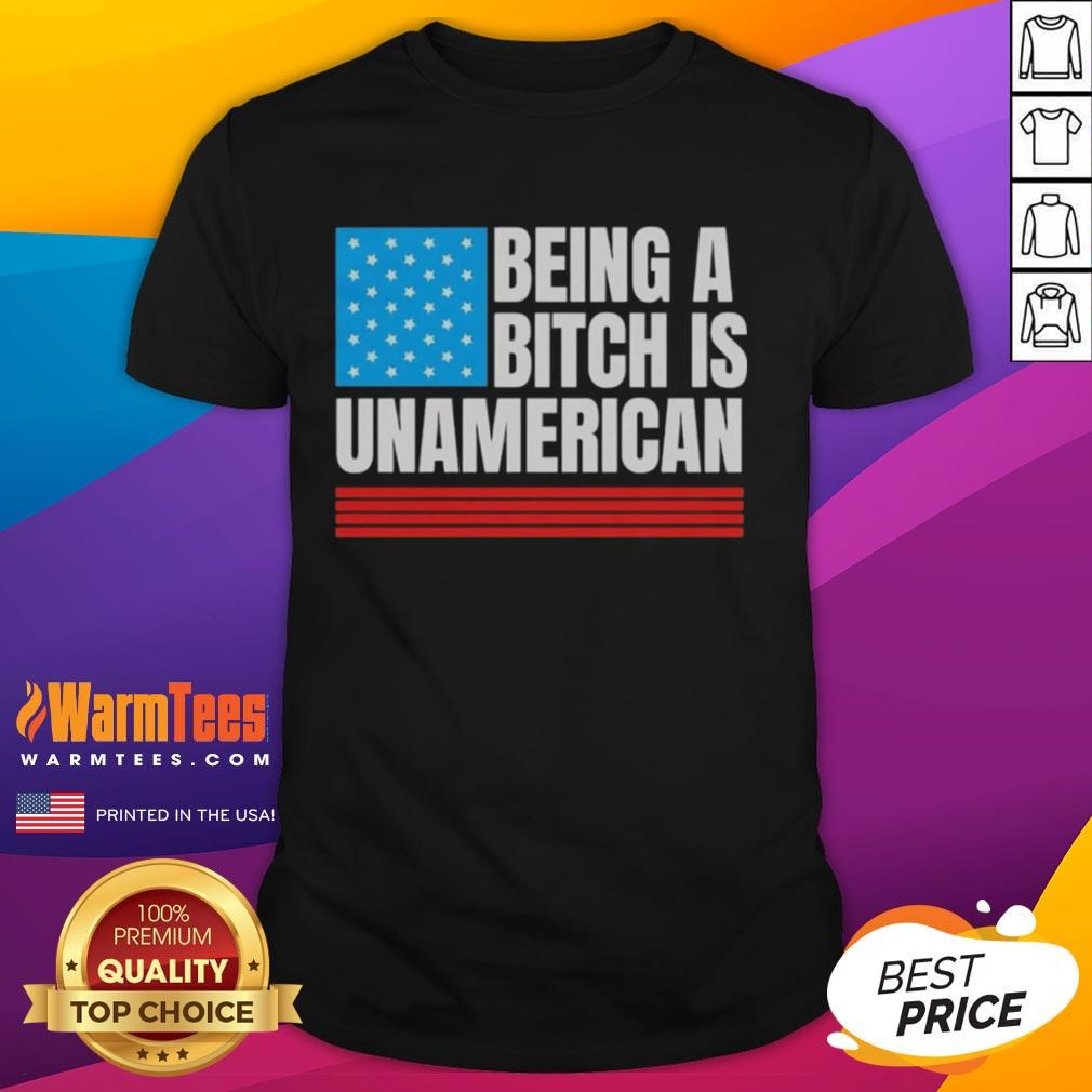 Pretty Being A Bitch Is Unamerican USA Flag T-Shirt