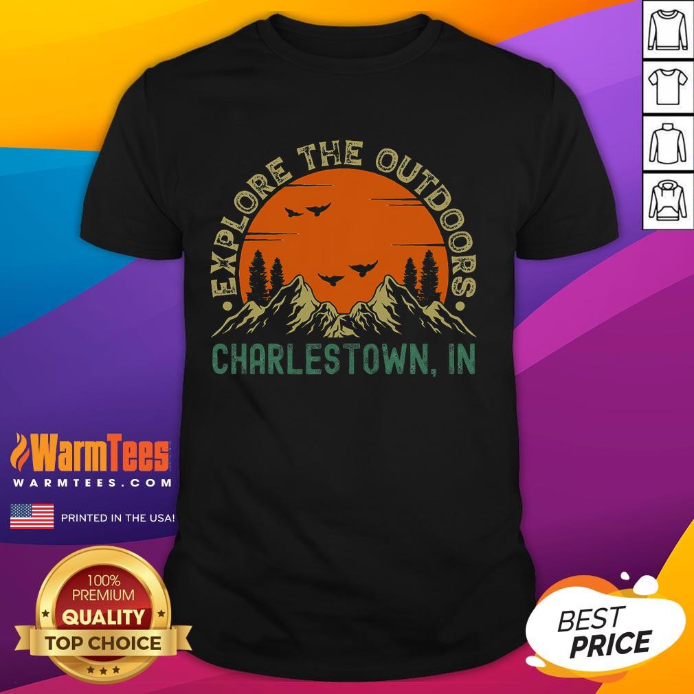 Pretty Charlestown Indiana Explore The Outdoors T-Shirt