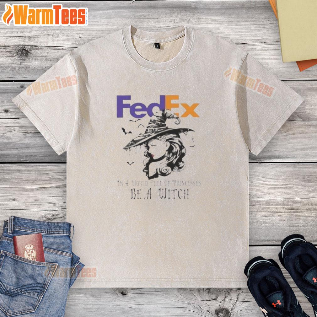 Pretty Fedex In A World Full Of Princesses Be A Witch Halloween T-Shirt - Image 6