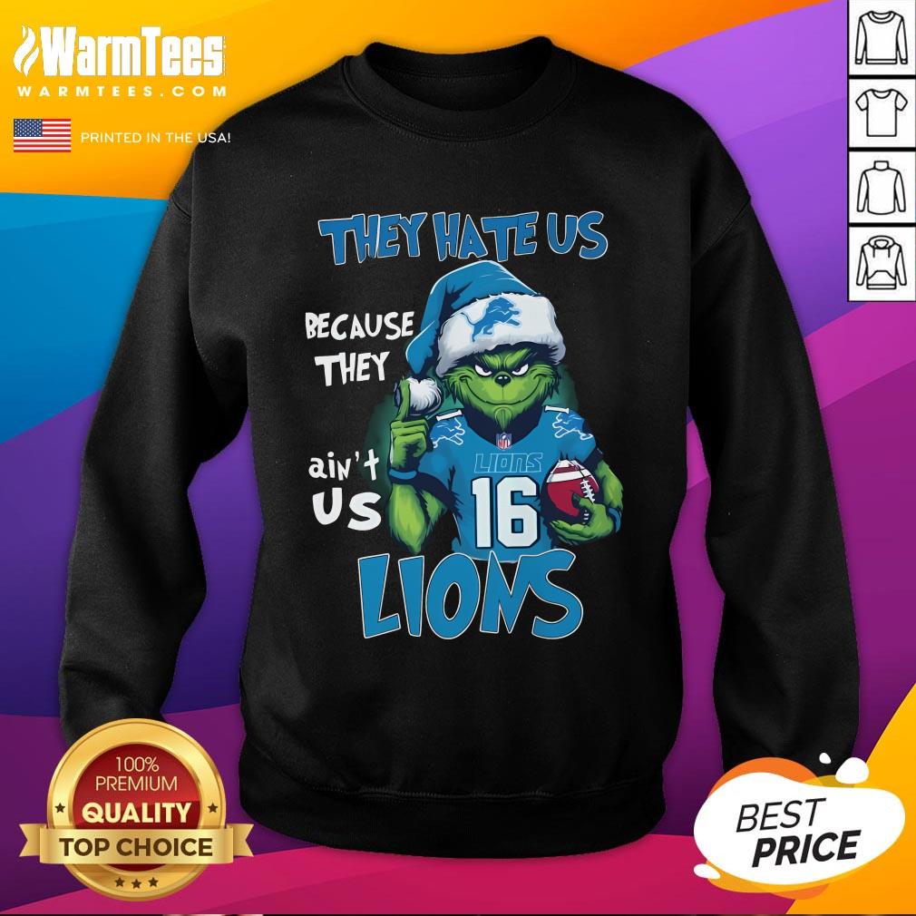Pretty Grinch They Hate Us Because They Ain't Us Detroit Lions Christmas T-Shirt - Image 4