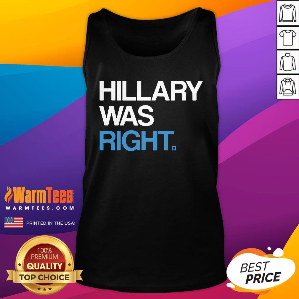 Pretty Hillary Was Right Liberal Democrat T-Shirt - Image 5