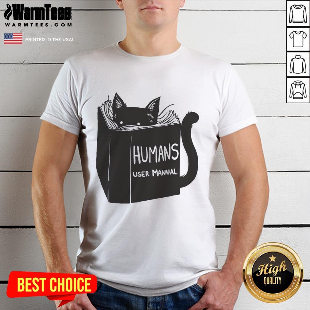 Pretty Humans User Manual For Cats Remix T-Shirt