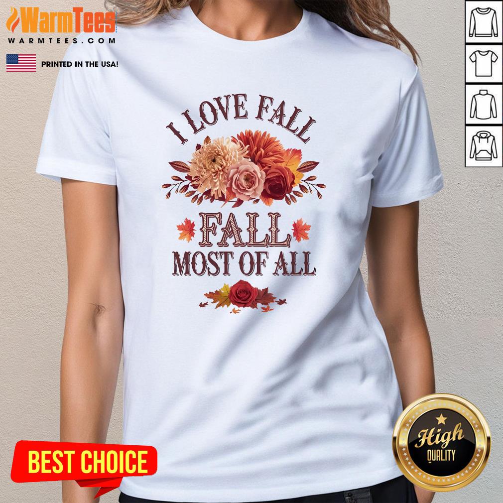 Pretty I Love Fall Most Of All T-Shirt - Image 2
