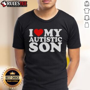 Pretty I Love My Autistic Son T-Shirt