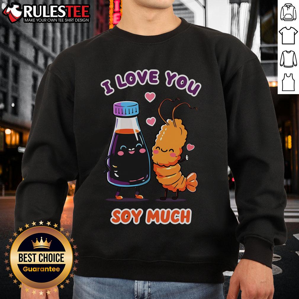 Pretty I Love You Soy Much T-Shirt - Image 4