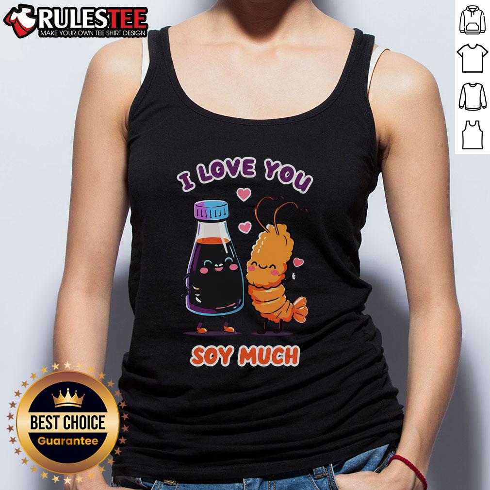 Pretty I Love You Soy Much T-Shirt - Image 5