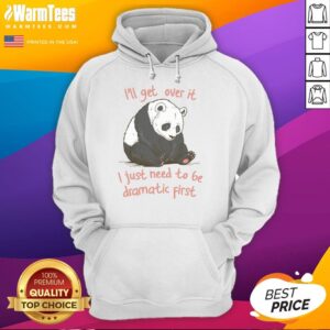 Alternative view of Pretty I'll Get Over It I Just Need To Be Dramatic First T-Shirt