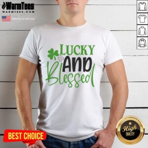Pretty Lucky And Blessed T-Shirt