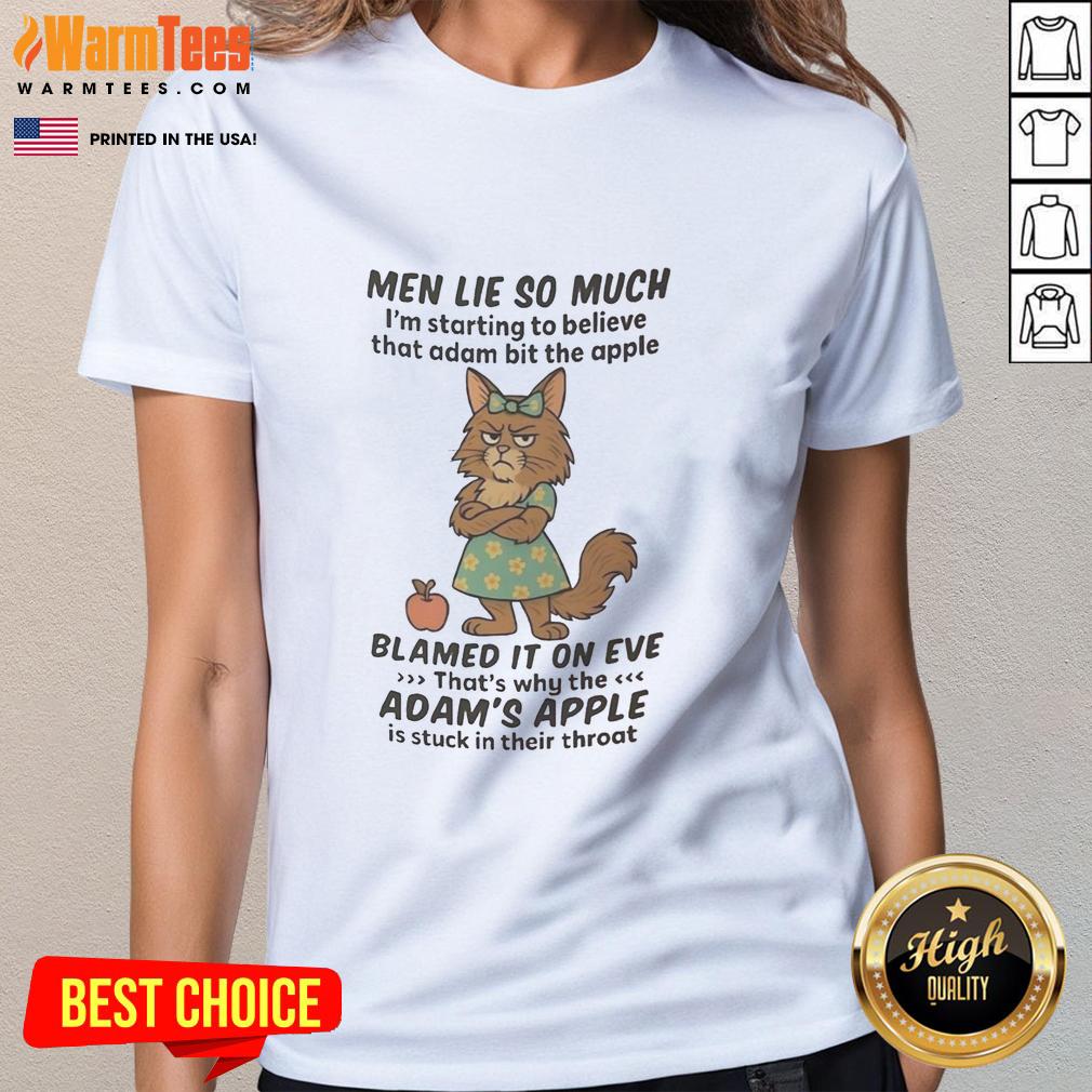 Pretty Maine Coon Men Lie So Much I'm Starting To Believe That Adam Bit The Apple T-Shirt - Image 3