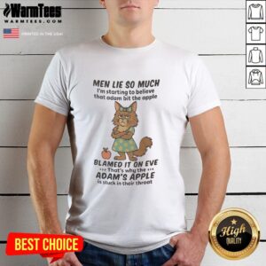 Pretty Maine Coon Men Lie So Much I'm Starting To Believe That Adam Bit The Apple T-Shirt