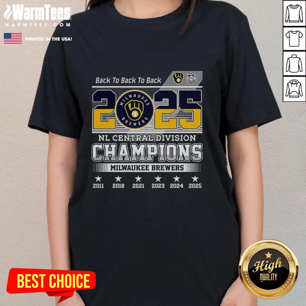 Pretty Milwaukee Brewers Nl Central Division Champions 2025 Back To Back To Back T-Shirt - Image 3
