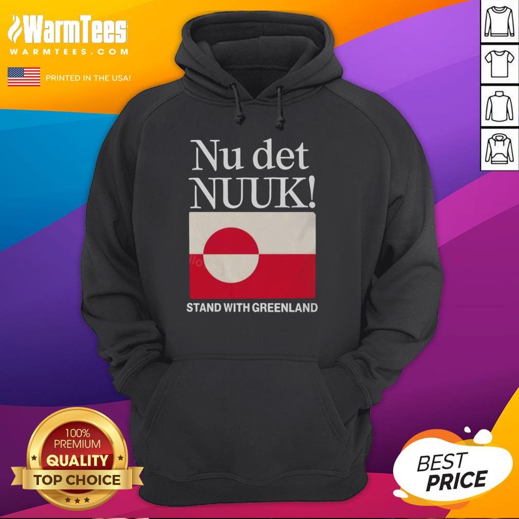 Pretty Nu Det Nuuk Stand With Greenland Flag T-Shirt - Image 2