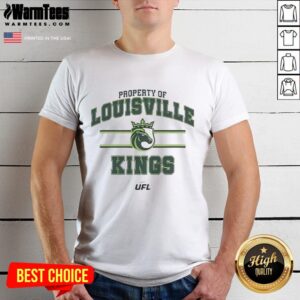 Pretty Property Of Louisville Kings Ufl T-Shirt