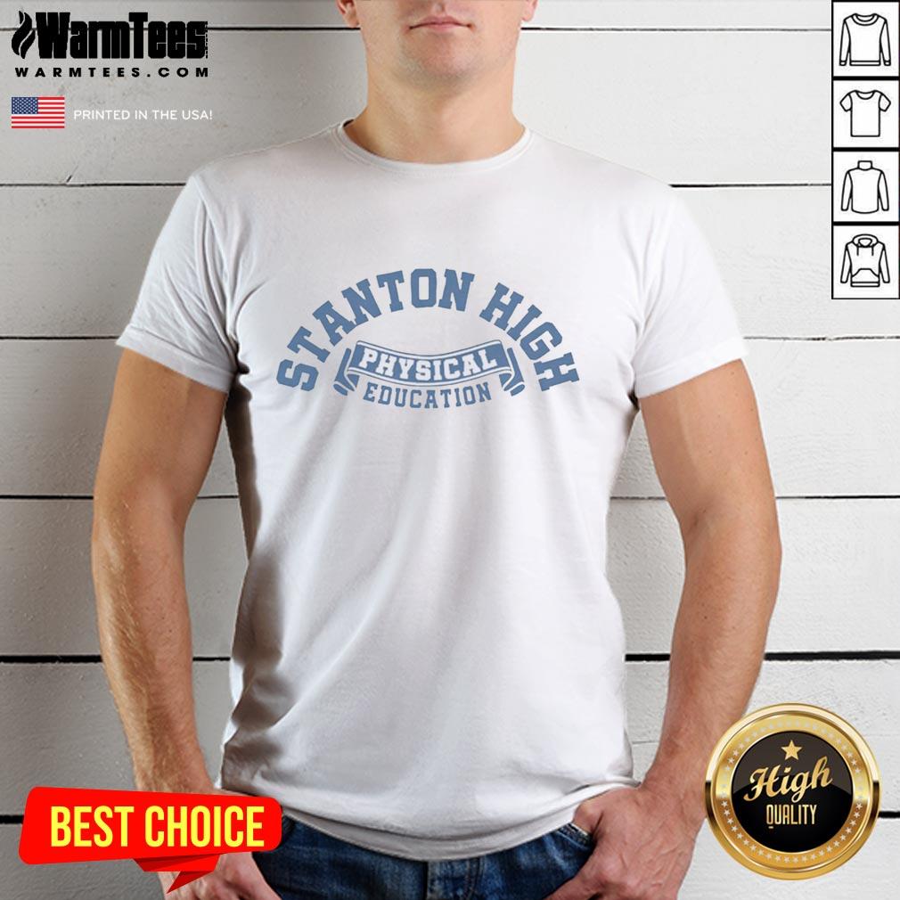 Pretty Stanton High Physical Education T-Shirt
