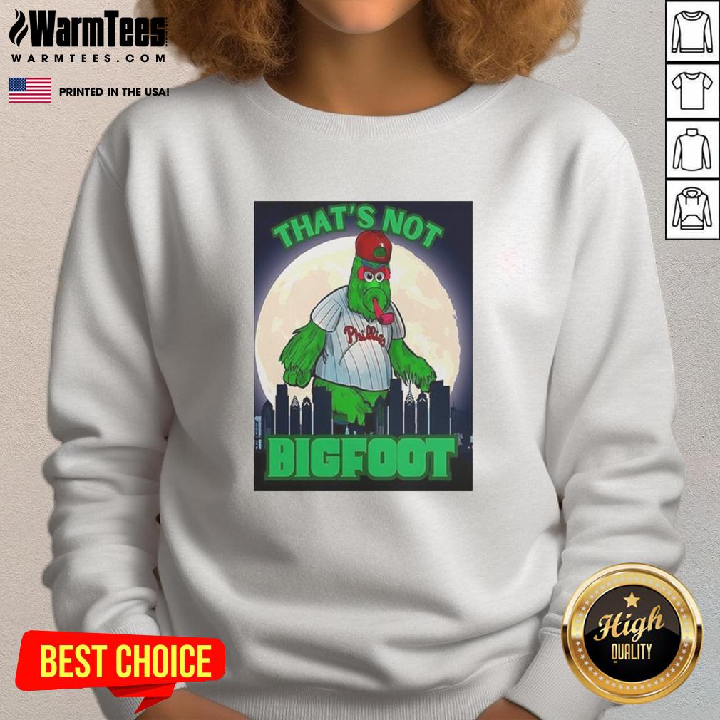 Pretty That's Not Bigfoot Phillie Phanatic Parody Mascot Moonlight T-Shirt - Image 5