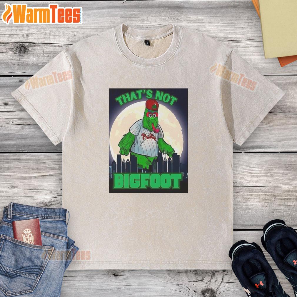 Pretty That's Not Bigfoot Phillie Phanatic Parody Mascot Moonlight T-Shirt - Image 6