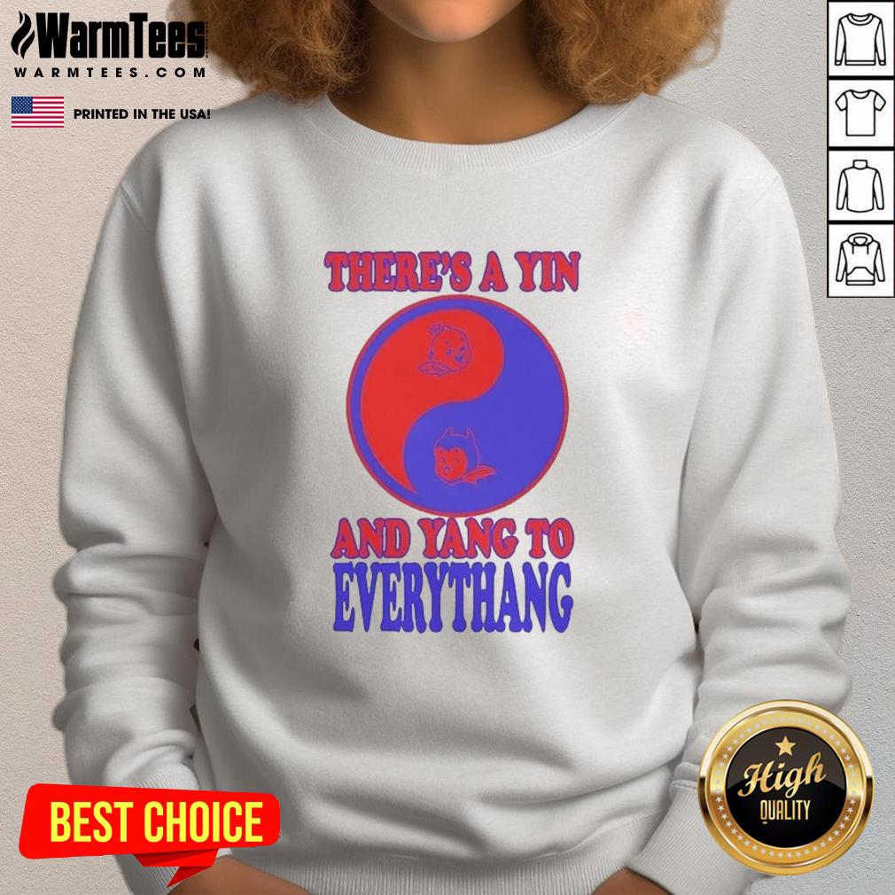 Pretty There's A Yin And Yang To Everythang Quotes About The Balance Of Things T-Shirt - Image 5
