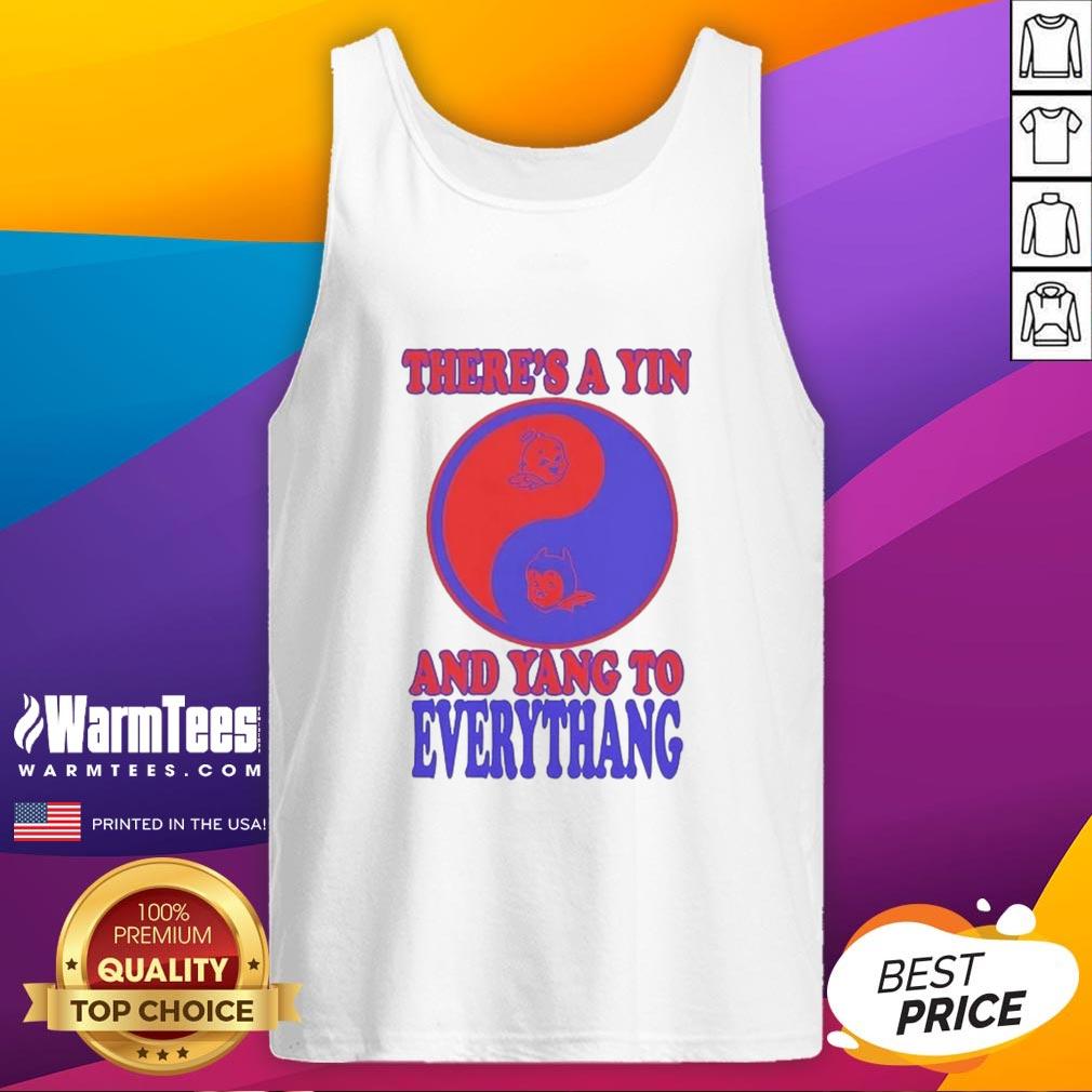 Pretty There's A Yin And Yang To Everythang Quotes About The Balance Of Things T-Shirt - Image 4